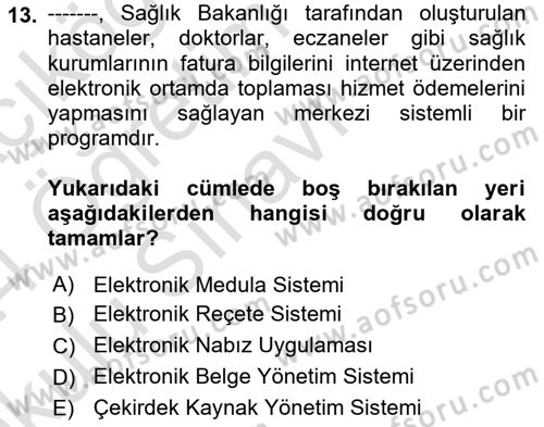 Sağlık İşletmelerinde Kalite Yönetim Dersi 2023 - 2024 Yılı Yaz Okulu Sınav Soruları 13. Soru
