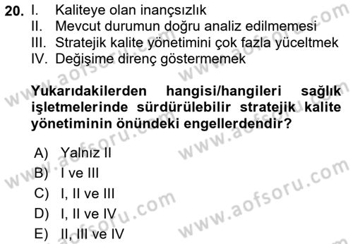 Sağlık İşletmelerinde Kalite Yönetim Dersi 2023 - 2024 Yılı Yaz Okulu Sınav Soruları 20. Soru