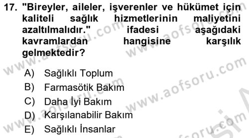 Sağlık İşletmelerinde Kalite Yönetim Dersi 2024 - 2025 Yılı (Vize) Ara Sınav Soruları 17. Soru