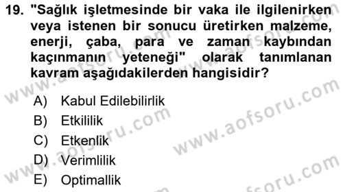 Sağlık İşletmelerinde Kalite Yönetim Dersi 2024 - 2025 Yılı (Vize) Ara Sınav Soruları 19. Soru