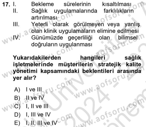 Sağlık İşletmelerinde Kalite Yönetim Dersi 2024 - 2025 Yılı (Final) Dönem Sonu Sınav Soruları 17. Soru