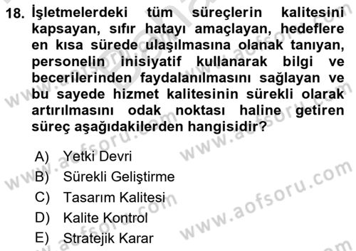 Sağlık İşletmelerinde Kalite Yönetim Dersi 2024 - 2025 Yılı (Final) Dönem Sonu Sınav Soruları 18. Soru