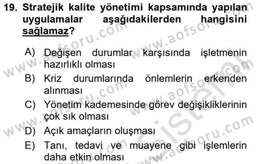 Sağlık İşletmelerinde Kalite Yönetim Dersi 2024 - 2025 Yılı (Final) Dönem Sonu Sınav Soruları 19. Soru