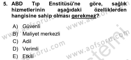Sağlık İşletmelerinde Kalite Yönetim Dersi 2024 - 2025 Yılı (Final) Dönem Sonu Sınav Soruları 5. Soru