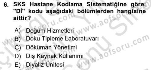 Sağlık İşletmelerinde Kalite Yönetim Dersi 2024 - 2025 Yılı (Final) Dönem Sonu Sınav Soruları 6. Soru