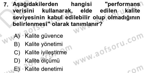 Sağlık İşletmelerinde Kalite Yönetim Dersi 2024 - 2025 Yılı (Final) Dönem Sonu Sınav Soruları 7. Soru