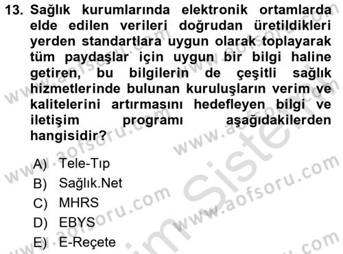 Sağlık İşletmelerinde Kalite Yönetim Dersi 2024 - 2025 Yılı Yaz Okulu Sınav Soruları 13. Soru