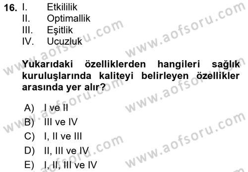 Sağlık İşletmelerinde Kalite Yönetim Dersi 2024 - 2025 Yılı Yaz Okulu Sınav Soruları 16. Soru