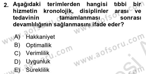 Sağlık İşletmelerinde Kalite Yönetim Dersi 2024 - 2025 Yılı Yaz Okulu Sınav Soruları 2. Soru