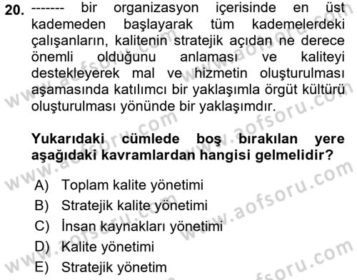 Sağlık İşletmelerinde Kalite Yönetim Dersi 2024 - 2025 Yılı Yaz Okulu Sınav Soruları 20. Soru
