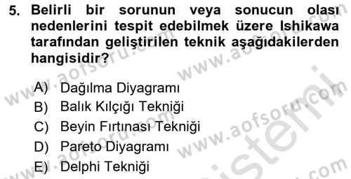 Sağlık İşletmelerinde Kalite Yönetim Dersi 2024 - 2025 Yılı Yaz Okulu Sınav Soruları 5. Soru