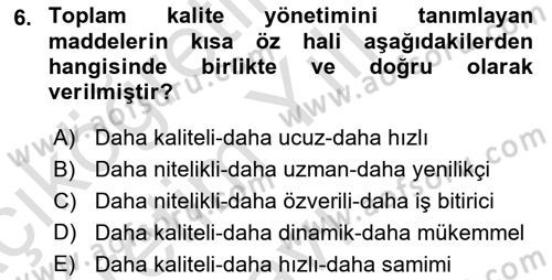 Sağlık İşletmelerinde Kalite Yönetim Dersi 2024 - 2025 Yılı Yaz Okulu Sınav Soruları 6. Soru