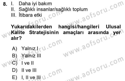 Sağlık İşletmelerinde Kalite Yönetim Dersi 2024 - 2025 Yılı Yaz Okulu Sınav Soruları 8. Soru