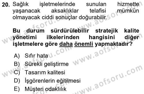 Sağlık İşletmelerinde Kalite Yönetim Dersi 2025 - 2026 Yılı Yaz Okulu Sınav Soruları 20. Soru