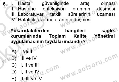 Sağlık İşletmelerinde Kalite Yönetim Dersi 2025 - 2026 Yılı Yaz Okulu Sınav Soruları 6. Soru