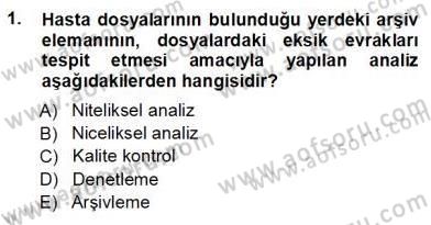 Tıbbi Belgeleme Dersi 2012 - 2013 Yılı (Vize) Ara Sınav Soruları 1. Soru