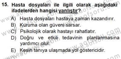 Tıbbi Belgeleme Dersi 2012 - 2013 Yılı (Vize) Ara Sınav Soruları 15. Soru