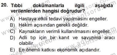 Tıbbi Belgeleme Dersi 2012 - 2013 Yılı (Vize) Ara Sınav Soruları 20. Soru