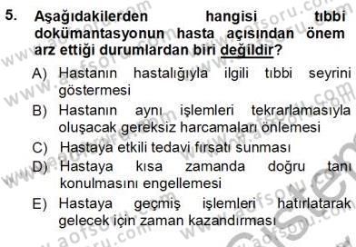 Tıbbi Belgeleme Dersi 2012 - 2013 Yılı (Vize) Ara Sınav Soruları 5. Soru