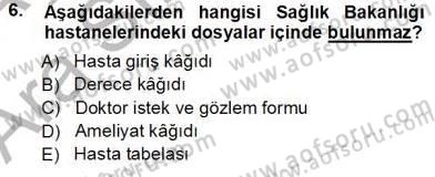 Tıbbi Belgeleme Dersi 2012 - 2013 Yılı (Vize) Ara Sınav Soruları 6. Soru