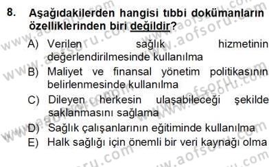 Tıbbi Belgeleme Dersi 2012 - 2013 Yılı (Vize) Ara Sınav Soruları 8. Soru