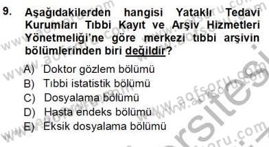 Tıbbi Belgeleme Dersi 2012 - 2013 Yılı (Vize) Ara Sınav Soruları 9. Soru