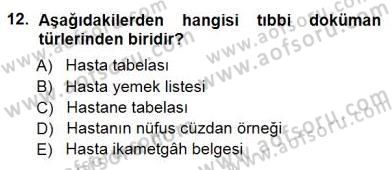 Tıbbi Belgeleme Dersi 2012 - 2013 Yılı (Final) Dönem Sonu Sınav Soruları 12. Soru