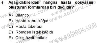 Tıbbi Belgeleme Dersi 2013 - 2014 Yılı (Vize) Ara Sınav Soruları 1. Soru