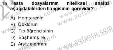 Tıbbi Belgeleme Dersi 2013 - 2014 Yılı (Vize) Ara Sınav Soruları 15. Soru