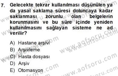 Tıbbi Belgeleme Dersi 2013 - 2014 Yılı (Final) Dönem Sonu Sınav Soruları 7. Soru