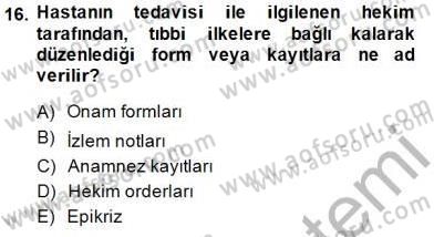 Tıbbi Belgeleme Dersi 2014 - 2015 Yılı (Vize) Ara Sınav Soruları 16. Soru