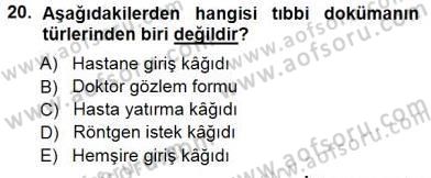 Tıbbi Belgeleme Dersi 2014 - 2015 Yılı (Vize) Ara Sınav Soruları 20. Soru