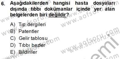 Tıbbi Belgeleme Dersi 2014 - 2015 Yılı (Vize) Ara Sınav Soruları 6. Soru