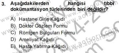 Tıbbi Belgeleme Dersi 2014 - 2015 Yılı (Final) Dönem Sonu Sınav Soruları 3. Soru