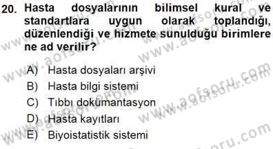 Tıbbi Belgeleme Dersi 2015 - 2016 Yılı (Vize) Ara Sınav Soruları 20. Soru