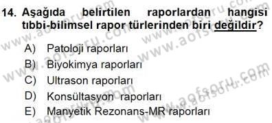 Tıbbi Belgeleme Dersi 2015 - 2016 Yılı (Final) Dönem Sonu Sınav Soruları 14. Soru