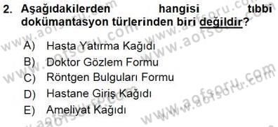 Tıbbi Belgeleme Dersi 2015 - 2016 Yılı (Final) Dönem Sonu Sınav Soruları 2. Soru