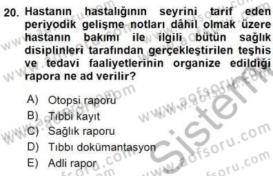Tıbbi Belgeleme Dersi 2015 - 2016 Yılı (Final) Dönem Sonu Sınav Soruları 20. Soru
