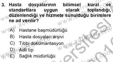 Tıbbi Belgeleme Dersi 2015 - 2016 Yılı (Final) Dönem Sonu Sınav Soruları 3. Soru