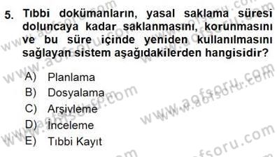 Tıbbi Belgeleme Dersi 2015 - 2016 Yılı (Final) Dönem Sonu Sınav Soruları 5. Soru