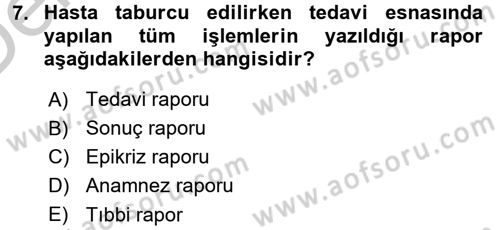 Tıbbi Belgeleme Dersi 2016 - 2017 Yılı 3 Ders Sınav Soruları 7. Soru
