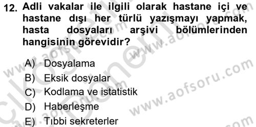 Tıbbi Belgeleme Dersi 2016 - 2017 Yılı (Vize) Ara Sınav Soruları 12. Soru