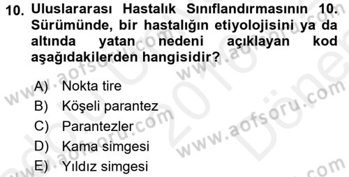 Tıbbi Belgeleme Dersi 2016 - 2017 Yılı (Final) Dönem Sonu Sınav Soruları 10. Soru