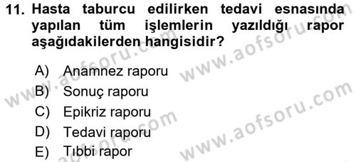 Tıbbi Belgeleme Dersi 2016 - 2017 Yılı (Final) Dönem Sonu Sınav Soruları 11. Soru