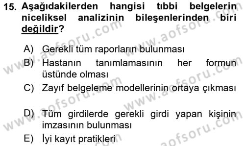 Tıbbi Belgeleme Dersi 2016 - 2017 Yılı (Final) Dönem Sonu Sınav Soruları 15. Soru