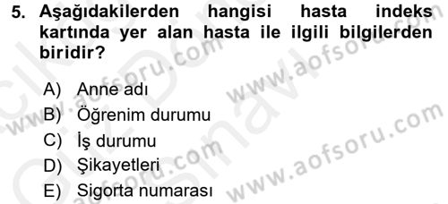 Tıbbi Belgeleme Dersi 2016 - 2017 Yılı (Final) Dönem Sonu Sınav Soruları 5. Soru