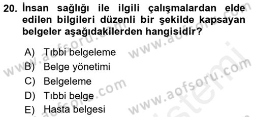 Tıbbi Belgeleme Dersi 2017 - 2018 Yılı 3 Ders Sınav Soruları 20. Soru