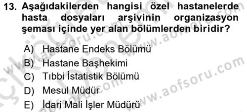 Tıbbi Belgeleme Dersi 2017 - 2018 Yılı (Vize) Ara Sınav Soruları 13. Soru