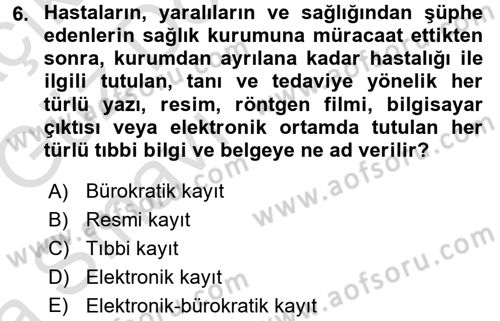 Tıbbi Belgeleme Dersi 2017 - 2018 Yılı (Vize) Ara Sınav Soruları 6. Soru