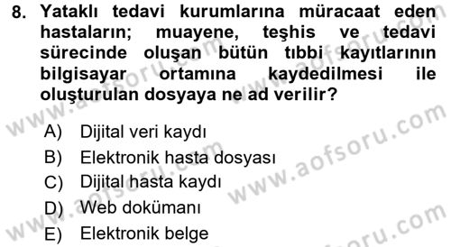 Tıbbi Belgeleme Dersi Ara Sınavı Deneme Sınav Soruları 8. Soru